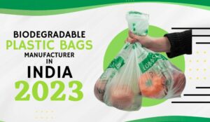Biodegradable Bags Manufacturer in India